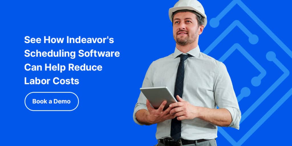 See How Indeavor's Scheduling Software Can Help Reduce Labor Costs