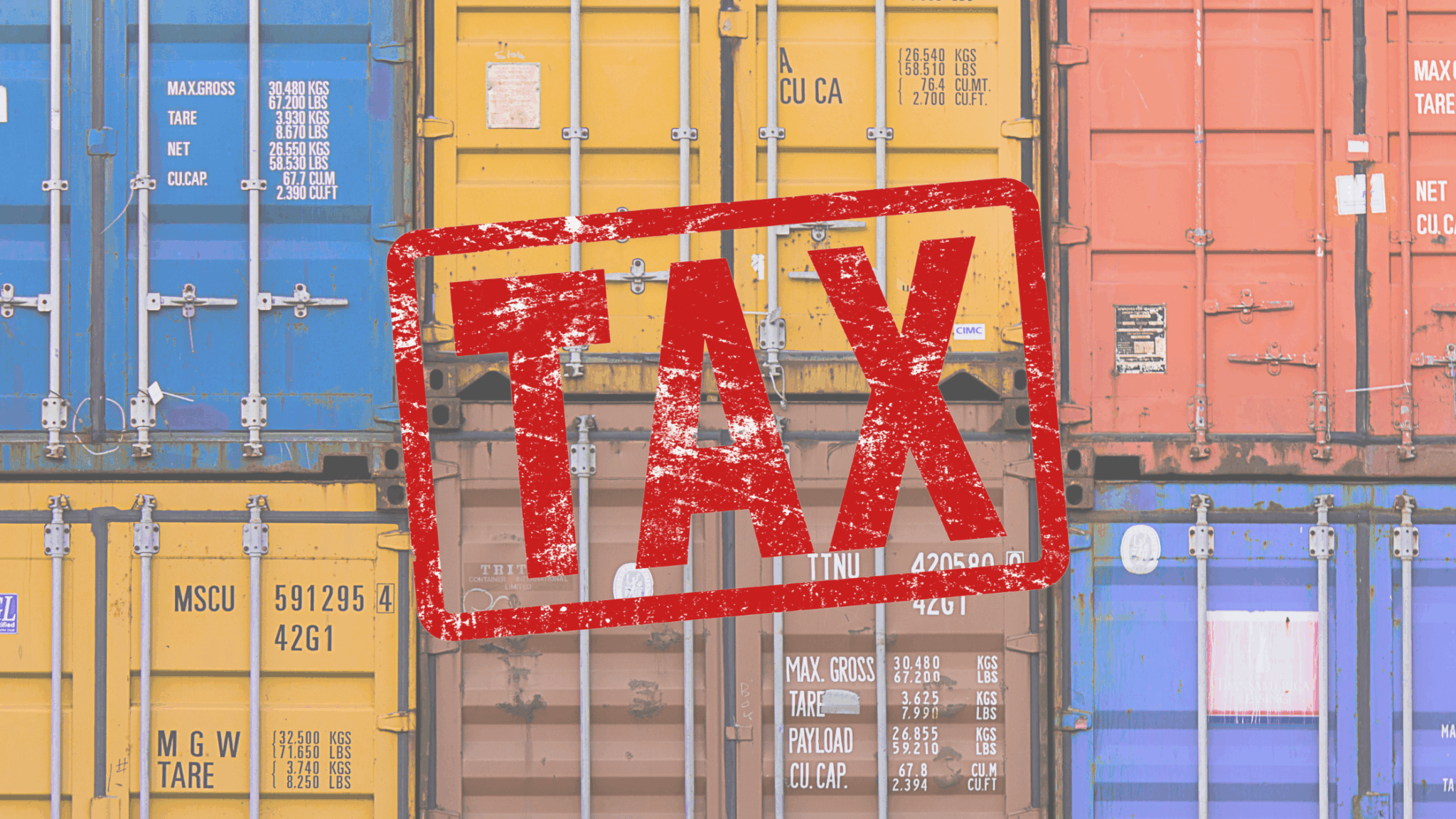 Duty Vs Tariff Colorful Shipping Containers that say Tax